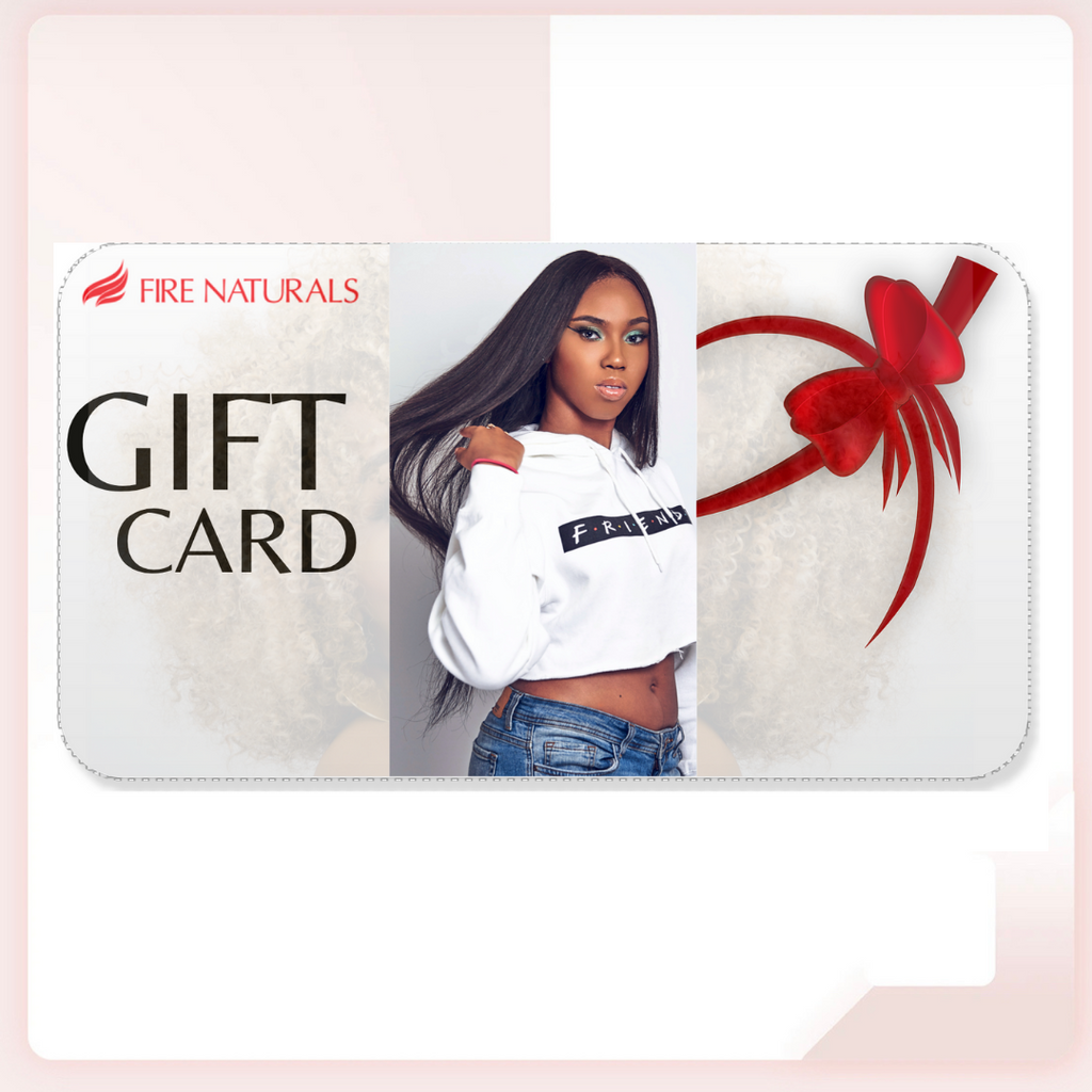 Fire Naturals Gift Card | Natural Hair Product | Fire Naturals